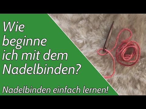 Wie beginne ich mit dem Nadelbinden? - Die Daumenfangmethode | Nadelbinden einfach lernen!