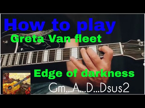 Edge Of Darkness - Greta Van Fleet