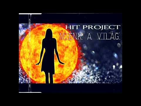 Hit Project Miénk A Világ Original mix