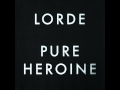 Lorde ~ 400 Lux ~ With Lyrics ~ Pure Heroine ...