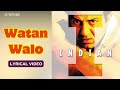 Watan Walo Official Lyric Video Roop Kumar Rathod Sunny Deol Shilpa Shetty Indian