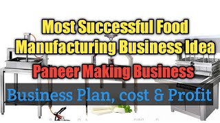 Most Successful Manufacturing Business Idea |  Paneer Making Business