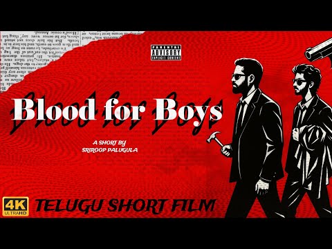 Blood for Boys 4K | Latest Telugu Short Film 2025