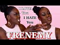 HOW TO SPOT A FRENEMY!!!!!!!!! 💃🏿💃🏽💃 👀 | SISTER - 2 - SISTER! | Fumi Desalu-Vold