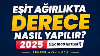 Ea İlk 1000 Kaç Net? Eşit Ağırlıkta Derece Nasıl Yapılır? YKS 2025