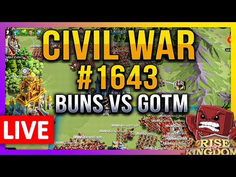 CIVIL WAR #1643 BUNS vs GoTM 🔴 LIVE - Rise of Kingdoms ROK Fleisch