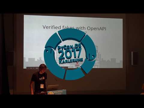 PyCon.DE 2017 Lauris Jullien - Verified fakes with OpenAPI