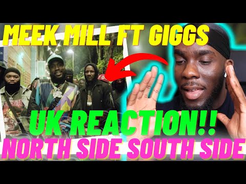 MEEK MILL IN PECKHAM?! | MEEK MILL FT GIGGS - NORTH SIDE SOUTH SIDE!! [Music Video] (UK REACTION)