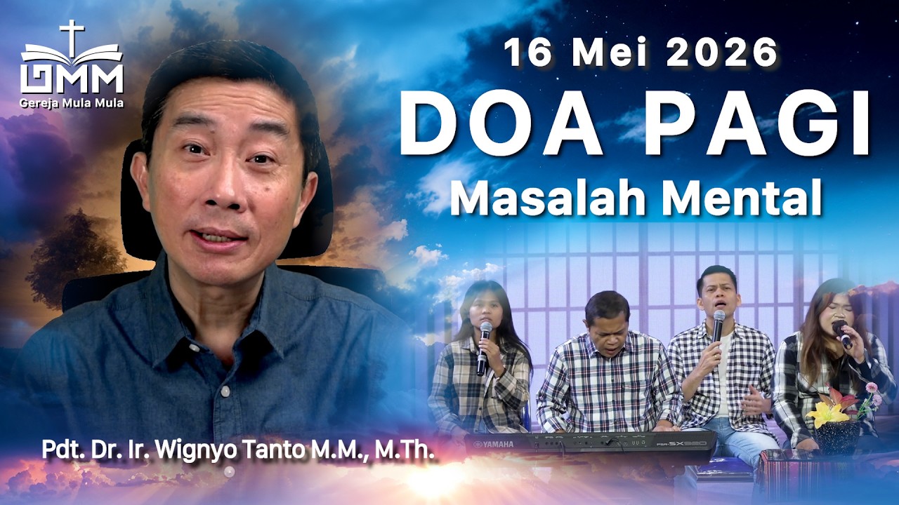DOA PAGI | Masalah Mental – 16 Mei 2026 | Ps. Dr. Wignyo Tanto