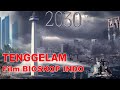 film action || JAKARTA TENGGELAM AKIBAT BANJIR 2030