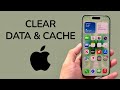 How To Clear All App Data And Cache On IPhone