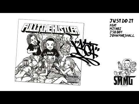 SO4 - JUST DO IT (FT. MIYABI, J$B BOY & JOHN MARSHALL)