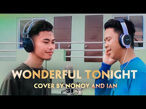 Wonderful Tonight - Eric Clapton (Cover by Nonoy & Ian Peña)