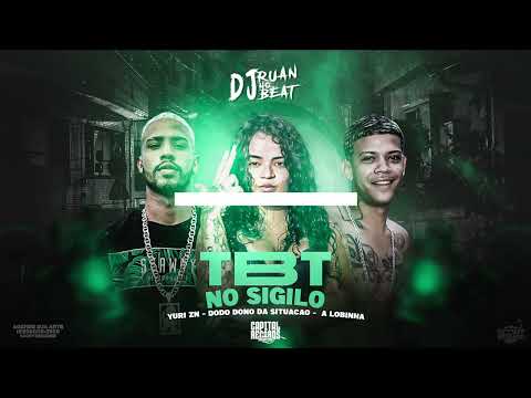 Yuri ZN, Dodô Dono da Situação, A Lobinha - TBT No Sigilo