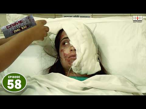 फिर एक लड़की हुई Acid Attack की शिकार I Episode 58 I Crime Petrol Dial 100