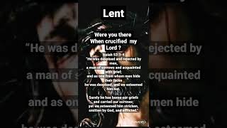 Were you there when they crucified my Lord. #lentsong #lent #christiansong #lenthymn #dailybible