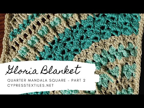 Gloria Blanket - Quarter Mandala Square - Part 2 of 3
