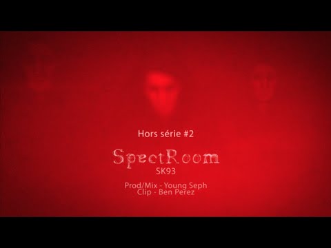 SK93 (I Woks) - SpectRoom - Hors Série #2 (Clip)