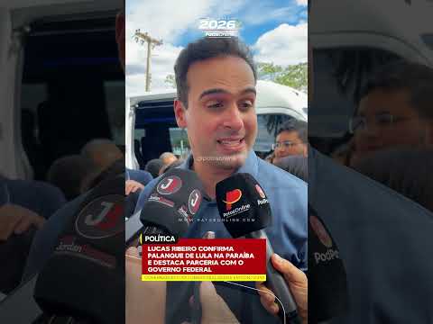 Lucas Ribeiro confirma palanque de Lula na Paraíba e destaca parceria com o Governo Federal