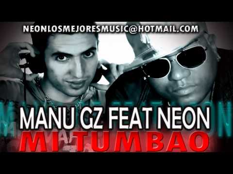 Neon El Papa Del Fuerte Feats Manu Gz - Mi Tumbao Reggaeton 2011.wmv