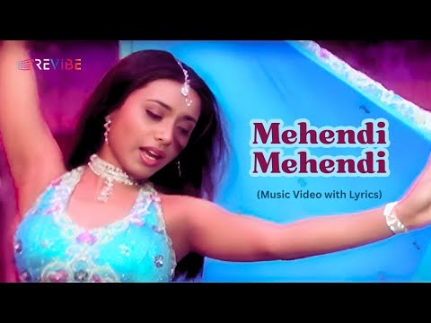 Mehendi Mehendi (Lyrical) — watch video