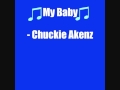 My Baby - Chuckie Akenz 