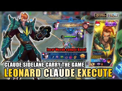 LEONARD TOP GLOBAL CLAUDE SIDELANE GAMEPLAY AGGRESSIVE MODE WITH SPELL EXECUTE! | MOBILE LEGENDS