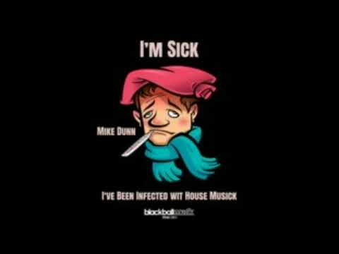 Mike Dunn - (I'm Sick) I’ve Been Infected Wit House Musick (MD Sick Main MixX)