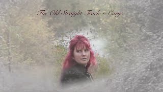 The Old Straight Track ~ Carys