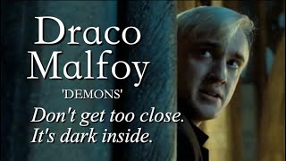 Draco Malfoy | don't get too close, it's dark inside