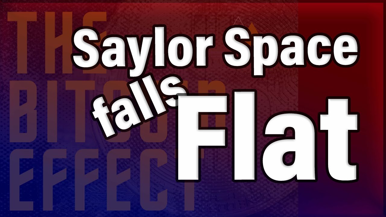Saylor's Space Falls Flat