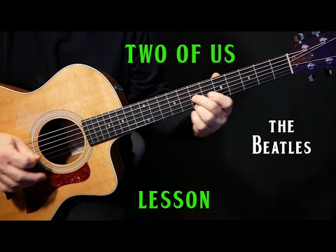 how to play "Two Of Us" on guitar by The Beatles | acoustic guitar lesson tutorial | LESSON