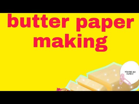 Butter paper making world creative by Alphonsa