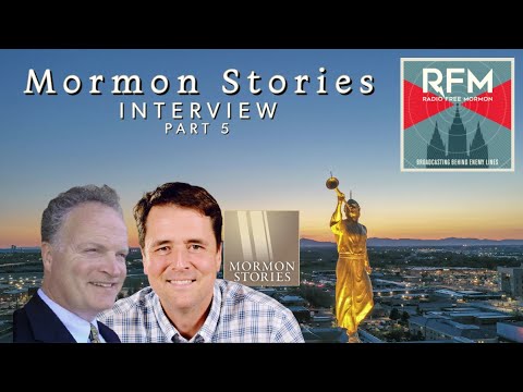 Radio Free Mormon: 111: Mormon Stories Interview Part 5