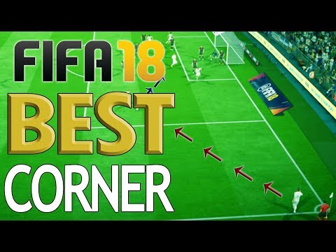 HOW TO SCORE EVERY TIME FROM A CORNER!! - Best Corner Tactic - Fifa 18 Corner Kick Tutorial
