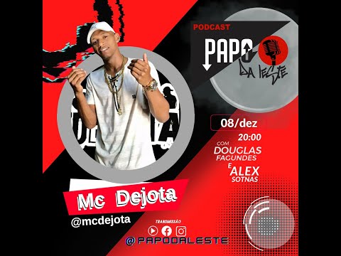 PAPO DA LESTE  #06 MC DEJOTA