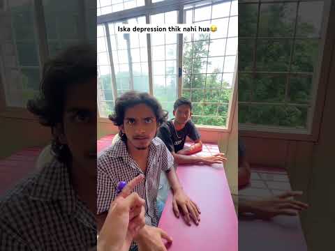 Iska depression thik nahi hoga🤣😂 #comedy #funny #relatable #funnyvideo #youtube