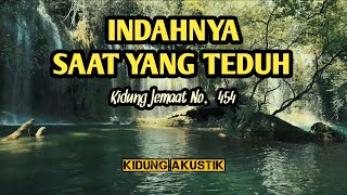 Download lagu INDAHNYA SAAT YANG TEDUH (KJ 454) - Kidung Akustik mp3