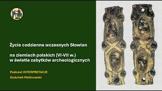 Życie codzienne wczesnych Słowian na ziemiach polskich (VI-VII w.) w świetle zab