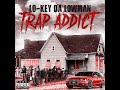 Lo-Key Da Lowman "Trap Addict"