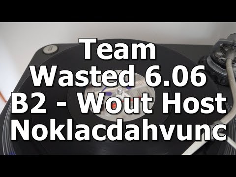 Team Wasted 6.06 - B2 - Wout Hoste - Noklacdahvunc