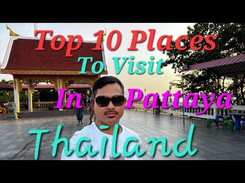 Top Places To Visit In Pattaya  ।। Pattaya Top 10 Tourist Attractions  ।।