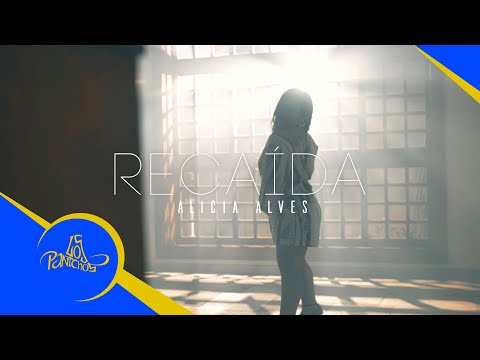 Alicia Alves - Recaída (VIDEOCLIPE OFICIAL)