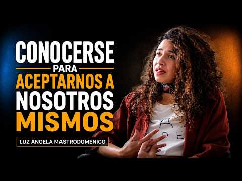 Luz Ángela Mastrodoménico | Conocerse | Habilidades Socioemocionales