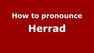 How to pronounce Herrad
