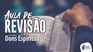 Dons Espirituais – Aula de revisão