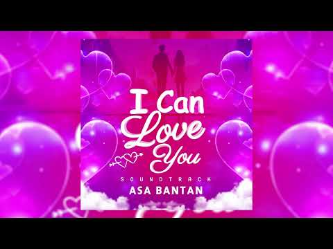 ASA BANTAN - I CAN LOVE YOU (OFFICIAL AUDIO)