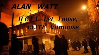 Alan Watt: HELL Let Loose, Elite Vamoose