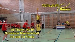 preview picture of video '2014-04-13 VB Therwil KU19 Schweizer Meisterschaft 1/4 - 1/2 Finale'