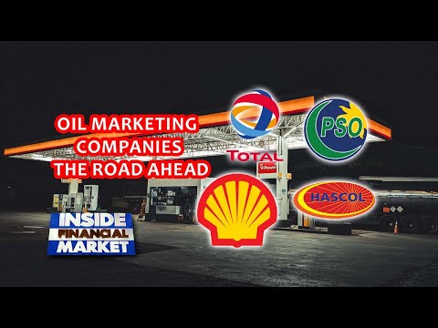 Oil Marketing Companies - The road ahead | PSO | SHELL | TOTAL | Petrol | INSIDE FINANCIAL MARKETS